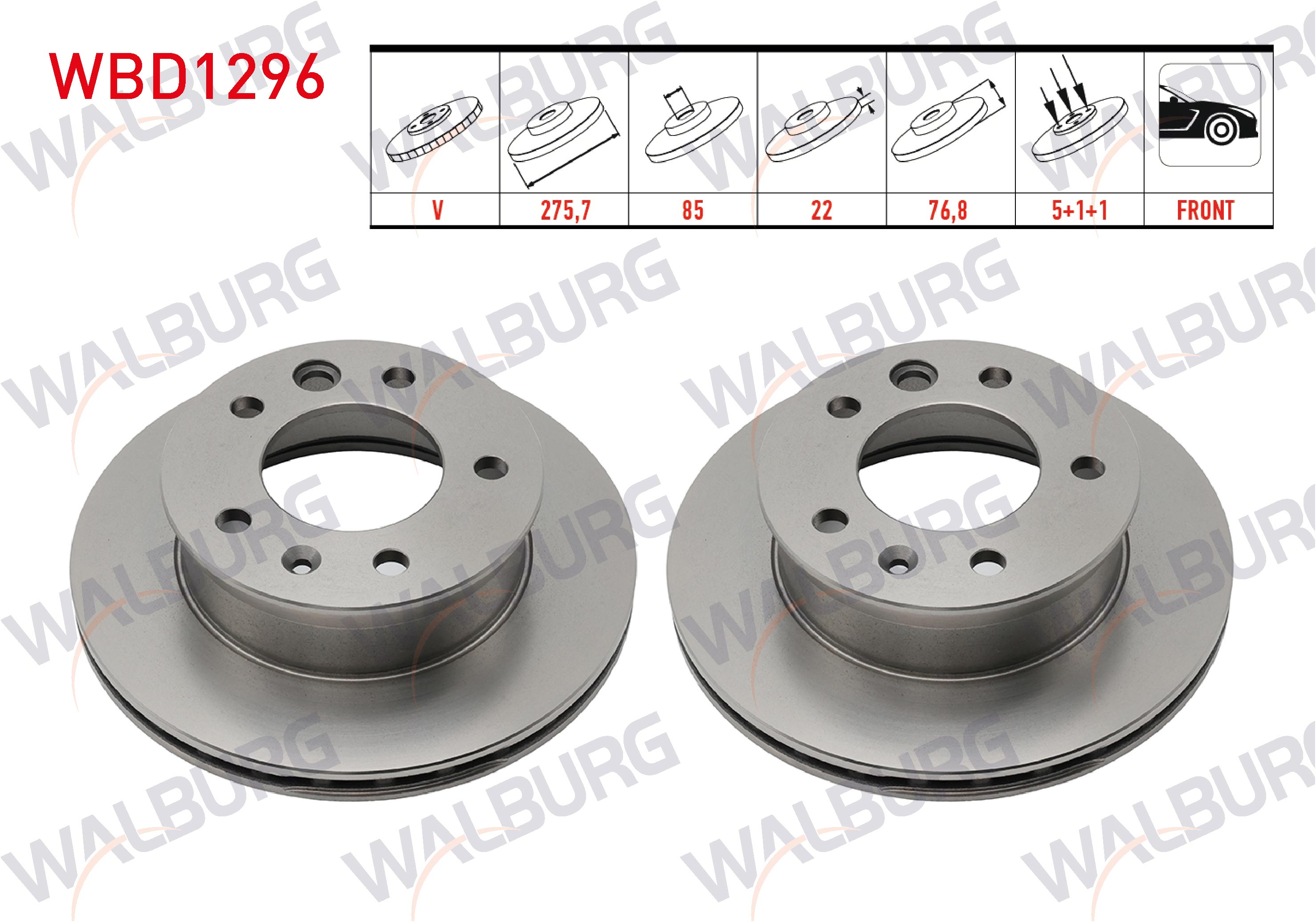 WALBURG  | FREN DISKI ON HAVALI 5 BJN 275,7X22X85X76,8 VOLKSWAGEN LT 28-35 II 2.5 TDI-2.8 TDI 1996-2006/LT 28-46 II 2.5 TDI 1996-2006/SPRINTER 2T 208D-210D 1995-2006/SPRINTER 3,5T 313 - 315 -